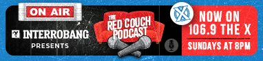 An illustration of a red couch with two microphones. Text states: On air. Interrobang presents. The Red Couch Podcast. Now on 106.9 The X. Sundays at 8 p.m.