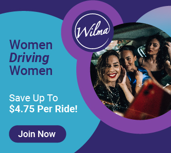 Wilma. Women Driving Women. Save up to $4.75 per ride! Image of a women in the backseat of a vehicle.